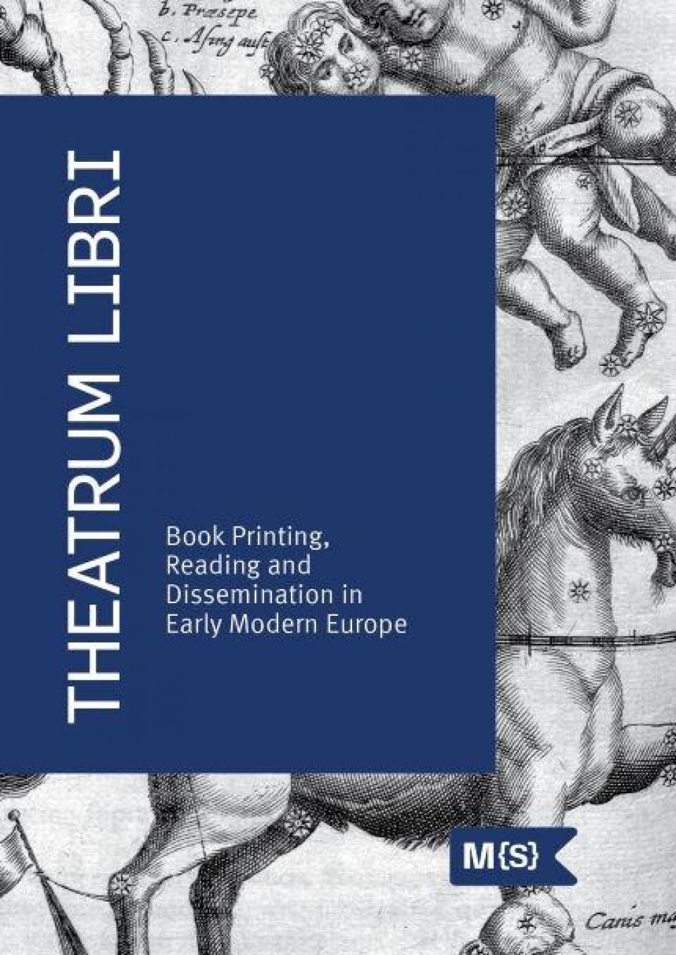 „Theatrum libri. Book printing, reading and dissemination in Early modern Europe“, 2022 m.