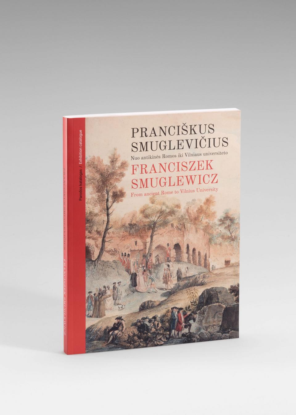 Parodos katalogas „Pranciškus Smuglevičius. Nuo antikinės Romos iki Vilniaus universiteto“, 2022 m.