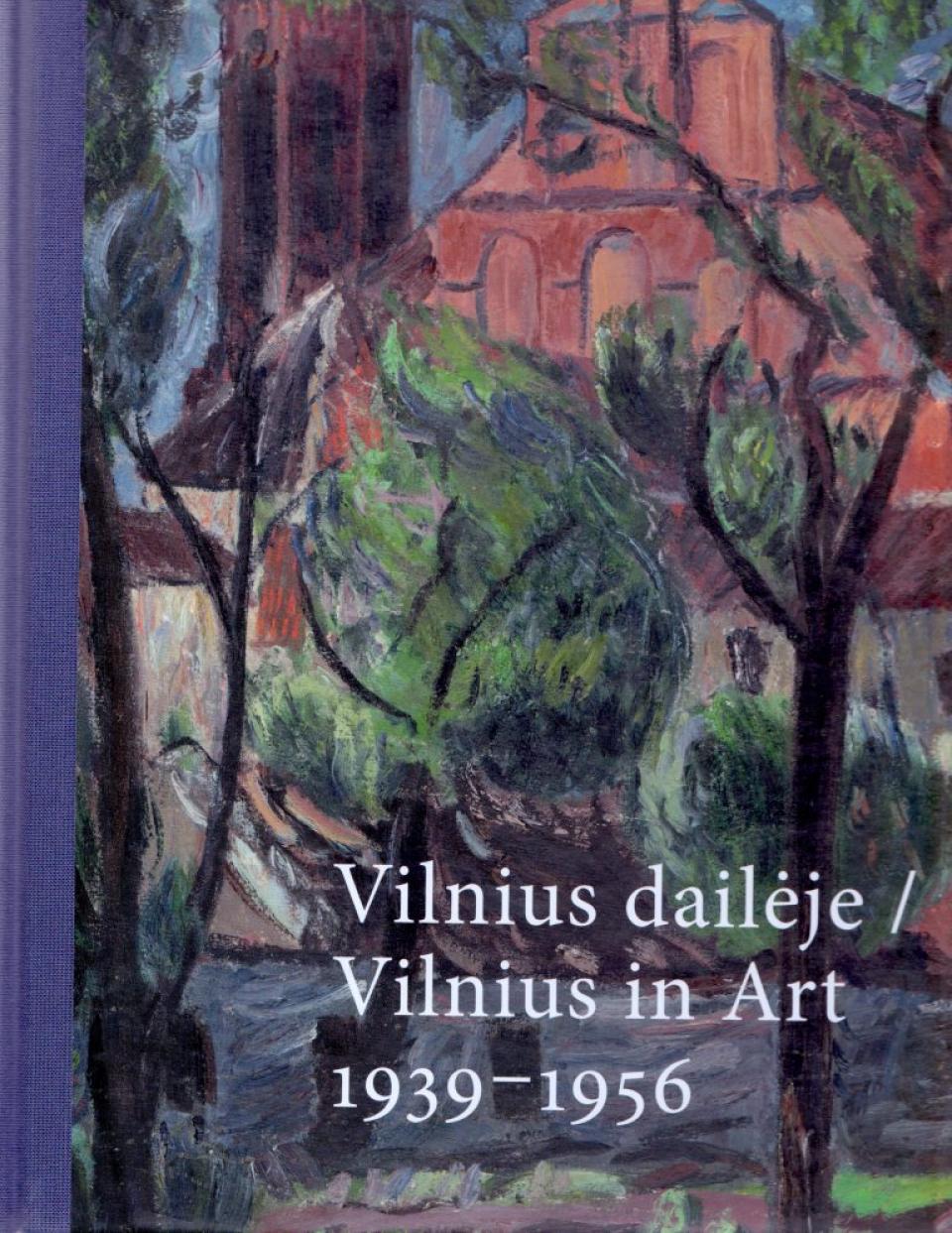 Parodos katalogas „Vilnius dailėje. 1939–1956“, 2019 m.