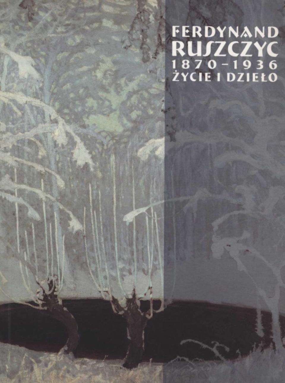„Ferdynand Ruszczyc 1870-1936. Życie i dzieło“, 2002 m.