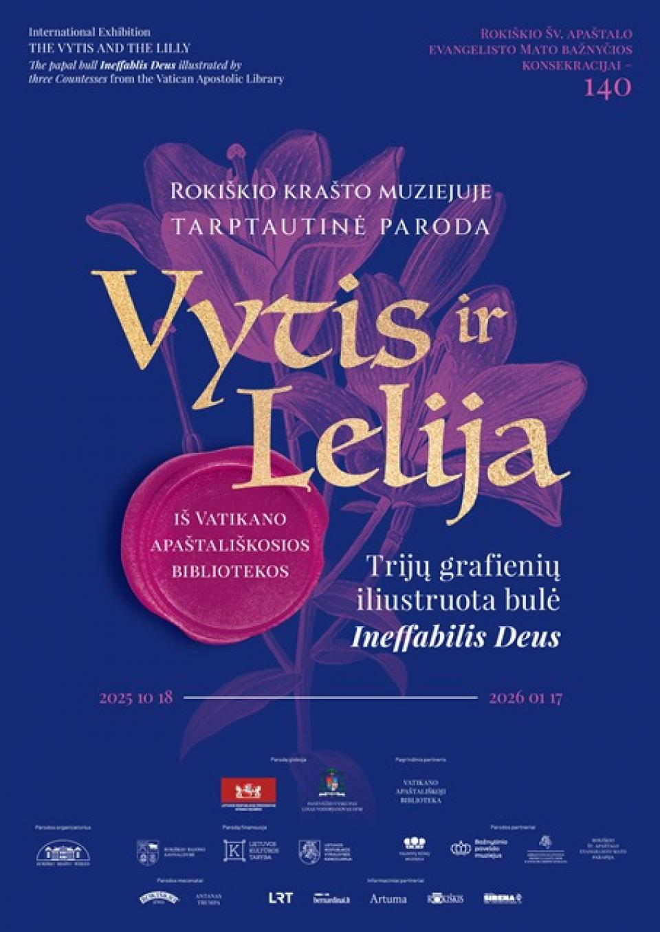 Tarptautinė paroda „Vytis ir Lelija. Bulės INEFABILIS DEUS vertimų rankraščiai iš Vatikano apaštališkosios bibliotekos Rokiškio krašto muziejuje“, 2025 m. spalio 18 d. - 2026 m. sausio 17 d.