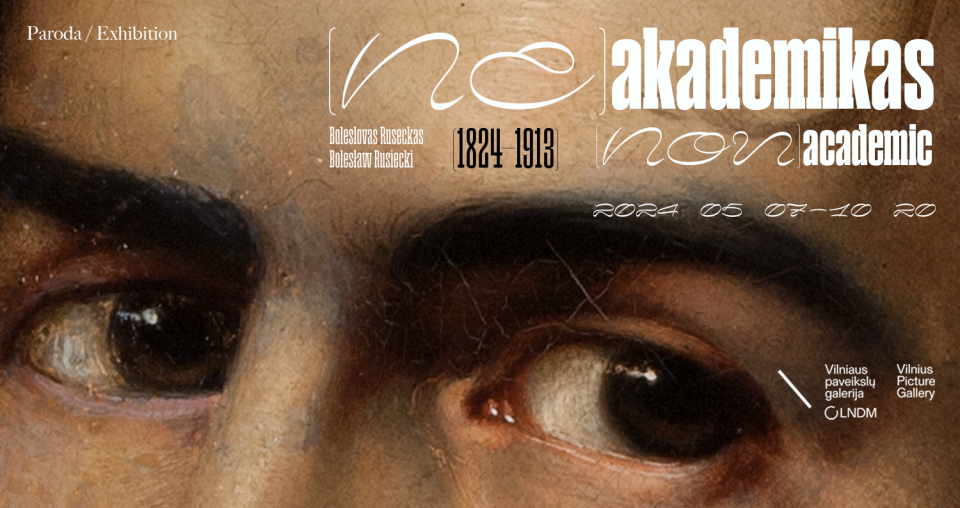 Paroda „(Ne)akademikas. Boleslovas Ruseckas (1824–1913)“,  2024 m. gegužės 7 – spalio 20 d.