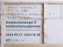 Paroda „Kolekcionavęs ir kolekcionuojamas“, 2023 m. gegužės 17 d. – spalio 29 d.
