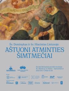 Paroda „Šv. Dominykas ir šv. Hiacintas Lietuvoje: aštuoni atminties šimtmečiai.“, 2021 m. rugpjūčio 17 d. – 2022 sausio 29 d.